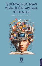 İş Dünyasında İnsan Verimliliğini Artırma Yöntemleri - Dorlion Yayınları