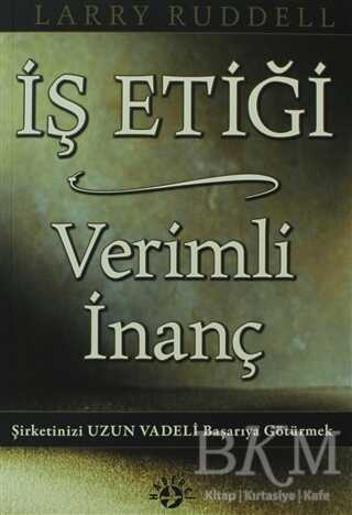 İş Etiği Verimli İnanç - Haberci Basın Yayın