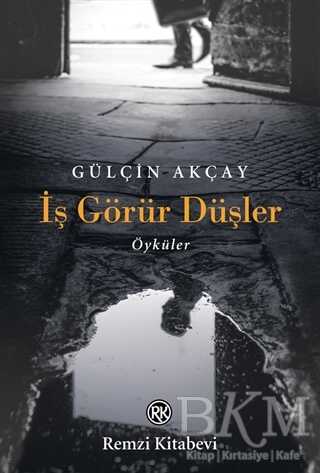 İş Görür Düşler - Remzi Kitabevi