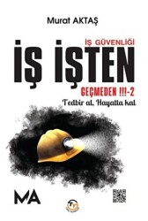 İş Güvenliği - İş İşten Geçmeden - 2 - Tunç Yayıncılık