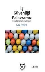 İş Güvenliği Palavramız ve Paradigmanın Paradoksu - Kedidedi Yayıncılık