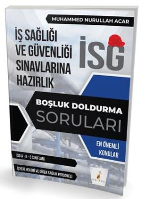İş Güvenliği Uzmanlığı Sınavlarına Hazırlık İSG Boşluk Doldurma Soruları - 1