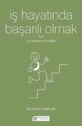 İş Hayatında Başarılı Olmak İçin İş Hayatının Kuralları - Akıl Çelen Kitaplar