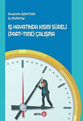 İş Hayatında Kısmi Süreli Part-Time Çalışma - Beta Yayınevi