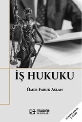 İş Hukuku - Efe Akademi Yayınları