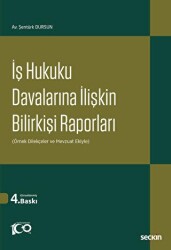 İş Hukuku Davalarına İlişkin Bilirkişi Raporları - Seçkin Yayıncılık