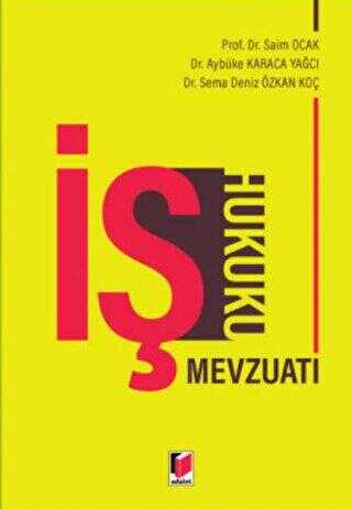 İş Hukuku Mevzuatı - Adalet Yayınevi