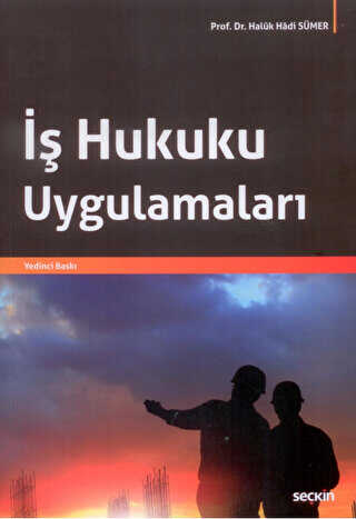 İş Hukuku Uygulamaları - Seçkin Yayıncılık