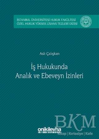 İş Hukukunda Analık ve Ebeveyn İzinleri - On İki Levha Yayınları