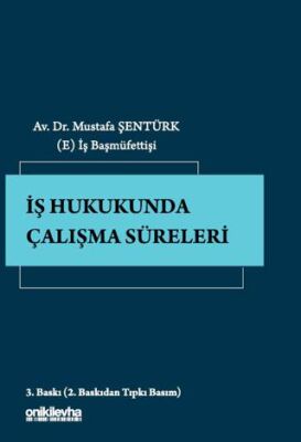 İş Hukukunda Çalışma Süreleri - 1