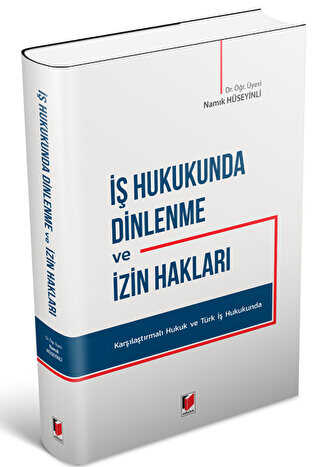 İş Hukukunda Dinlenme ve İzin Hakları - 1