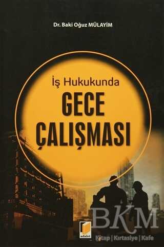 İş Hukukunda Gece Çalışması - 1