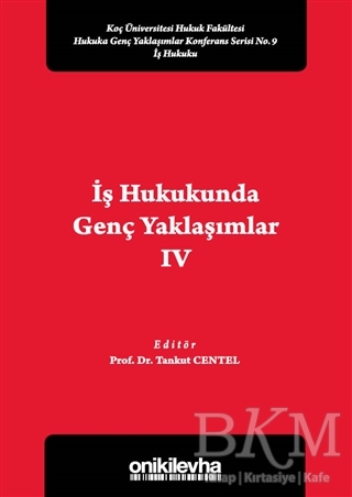 İş Hukukunda Genç Yaklaşımlar 4 - On İki Levha Yayınları