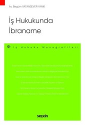 İş Hukukunda İbraname - Seçkin Yayıncılık