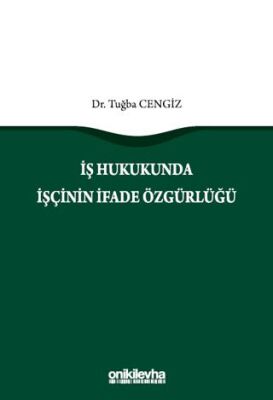 İş Hukukunda İşçinin İfade Özgürlüğü - 1