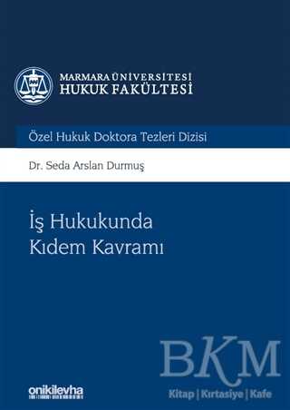 İş Hukukunda Kıdem Kavramı - On İki Levha Yayınları