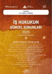 İş Hukukunun Güncel Sorunları - 2025 - Aristo Yayınevi