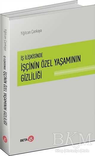 İş İlişkisinde İşçinin Özel Yaşamının Gizliliği - 1