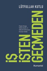 İş İşten Geçmeden - Hümanist Kitap Yayıncılık
