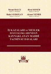 İş Kazaları ve Meslek Hastalıklarından Kaynaklanan Maddi Tazminat Davaları - Yetkin Yayınları