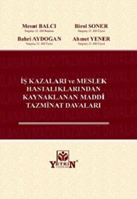 İş Kazaları ve Meslek Hastalıklarından Kaynaklanan Maddi Tazminat Davaları - 1