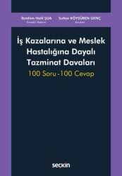 İş Kazalarına ve Meslek Hastalığına Dayalı Tazminat Davaları - Seçkin Yayıncılık