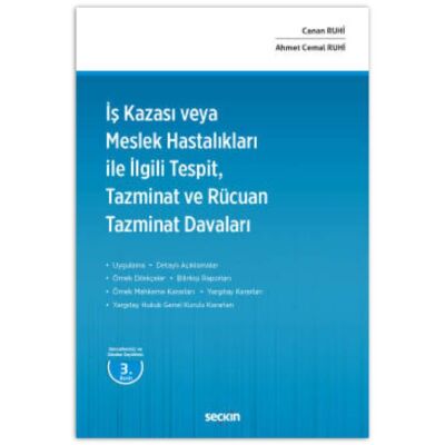 İş Kazası veya Meslek Hastalıkları ile İlgili Tespit, Tazminat ve Rücuan Tazminat Davaları - 1