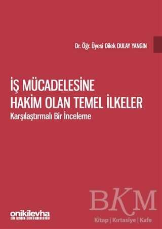 İş Mücadelesine Hakim Olan Temel İlkeler - On İki Levha Yayınları