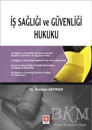 İş Sağlığı ve Güvenliği Hukuku - Ekin Basım Yayın