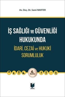 İş Sağlığı ve Güvenliği Hukukunda İdari, Cezai ve Hukuki Sorumluluk - 1