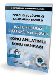 İş Sağlığı ve Güvenliği Sınavlarına Hazırlık İş Yeri Hekimliği Diğer Sağlık Personeli Konu Anlatımlı Soru Bankası - 2