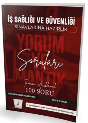 Pelikan Tıp Teknik Yayıncılık İş Sağlığı ve Güvenliği Sınavlarına Hazırlık İSG Yorum ve Mantık Soruları - 1