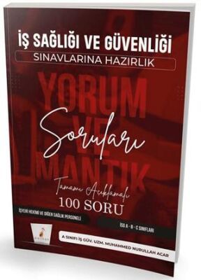 Pelikan Tıp Teknik Yayıncılık İş Sağlığı ve Güvenliği Sınavlarına Hazırlık İSG Yorum ve Mantık Soruları - 1