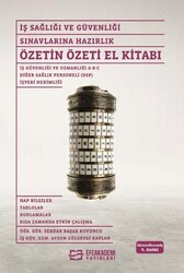 İş Sağlığı ve Güvenliği Sınavlarına Hazırlık Özetin Özeti El Kitabı - Efe Akademi Yayınları