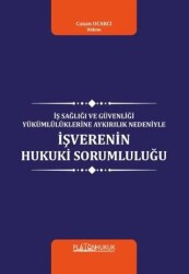 İş Sağlığı Ve Güvenliği Yükümlülüklerine Aykırılık Nedeniyle İşverenin Hukuki Sorumluluğu - Platon Hukuk