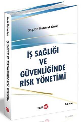 İş Sağlığı ve Güvenliğinde Risk Yönetimi - Beta Yayınevi