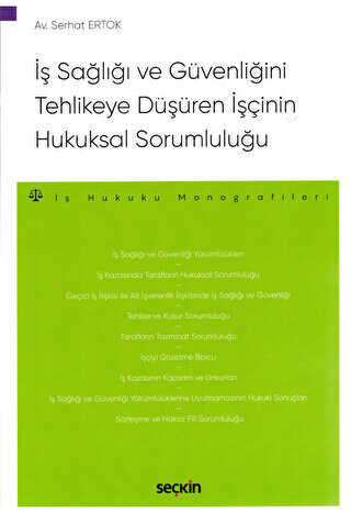 İş Sağlığı ve Güvenliğini Tehlikeye Düşüren İşçinin Hukuksal Sorumluluğu - 1