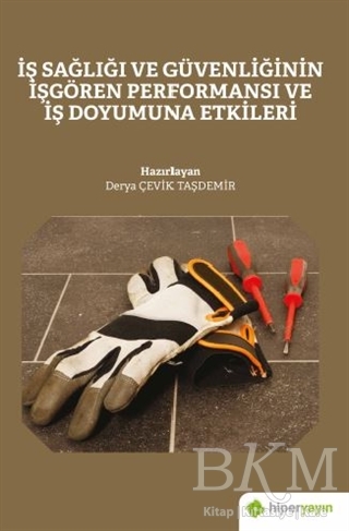 İş Sağlığı ve Güvenliğinin İşgören Performansı ve İş Doyumuna Etkileri - 1