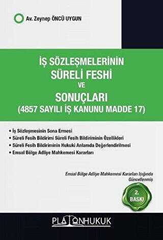 İş Sözleşmelerinin Süreli Feshi ve Sonuçları 4857 Sayılı İş kanunu Madde 17 - Platon Hukuk