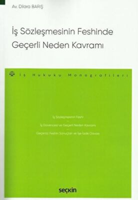 İş Sözleşmesinin Feshinde Geçerli Neden Kavramı - 1