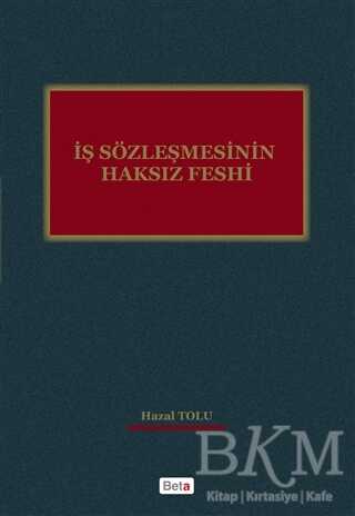 İş Sözleşmesinin Haksız Feshi - Beta Yayınevi