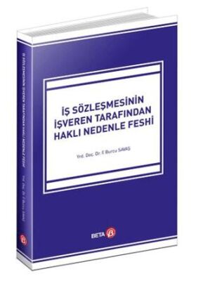 İş Sözleşmesinin İşveren Tarafından Haklı Nedenle Feshi - 1