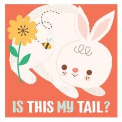 Is This My Tail? Rabbit - Yoyo Books