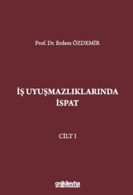 İş Uyuşmazlıklarında İspat 3 Cilt - 1