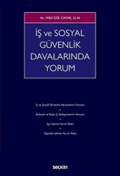 İş ve Sosyal Güvenlik Davalarında Yorum - Seçkin Yayıncılık