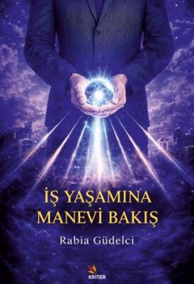 İş Yaşamına Manevi Bakış - 1
