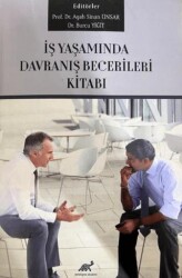İş Yaşamında Davranış Becerileri Kitabı - Paradigma Akademi Yayınları