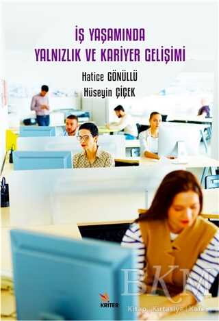 İş Yaşamında Yalnızlık ve Kariyer Gelişimi - Kriter Yayınları