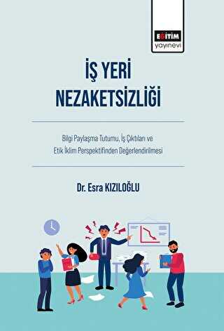 İş Yeri Nezaketsizliği - Eğitim Yayınevi - Bilimsel Eserler