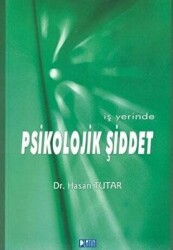 İş Yerinde Psikolojik Şiddet - Barış Platin Yayınları
